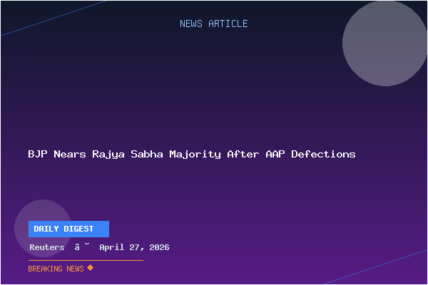 BJP Nears Rajya Sabha Majority After AAP Defections