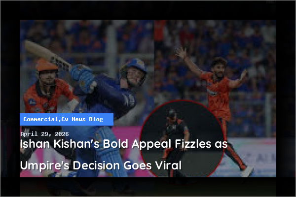Ishan Kishan's Bold Appeal Fizzles as Umpire's Decision Goes Viral