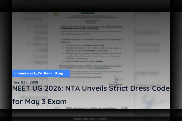 NEET UG 2026: NTA Unveils Strict Dress Code for May 3 Exam
