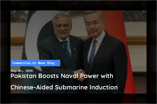 Pakistan Boosts Naval Power with Chinese-Aided Submarine Induction