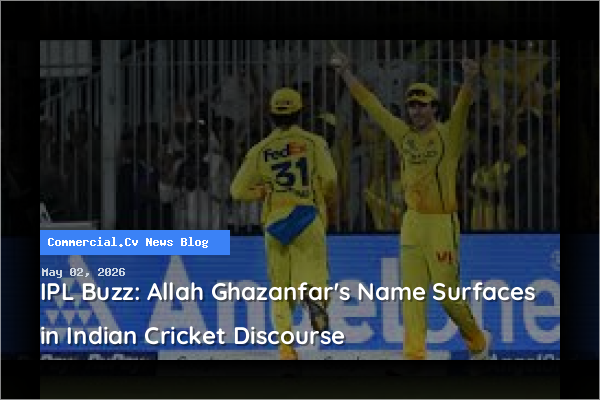 IPL Buzz: Allah Ghazanfar's Name Surfaces in Indian Cricket Discourse