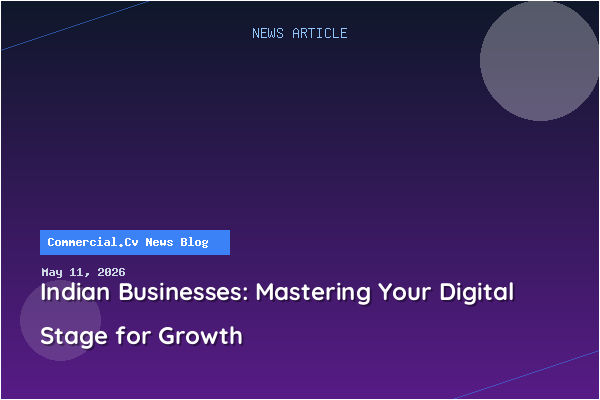 Indian Businesses: Mastering Your Digital Stage for Growth