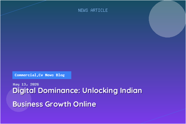 Digital Dominance: Unlocking Indian Business Growth Online