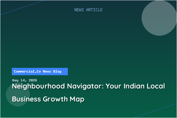 Neighbourhood Navigator: Your Indian Local Business Growth Map