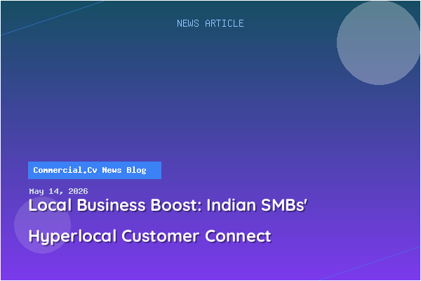Local Business Boost: Indian SMBs' Hyperlocal Customer Connect