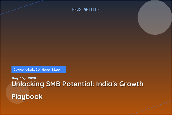 Unlocking SMB Potential: India's Growth Playbook