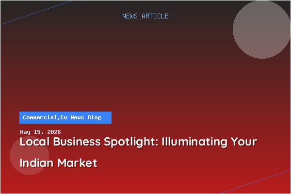 Local Business Spotlight: Illuminating Your Indian Market