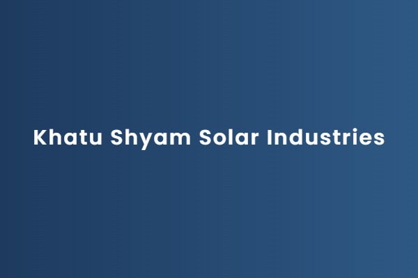 Khatu Shyam Solar Industries