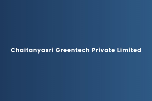 Chaitanyasri Greentech Private Limited