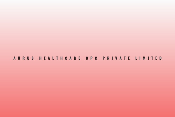 Aurus Healthcare Opc Private Limited