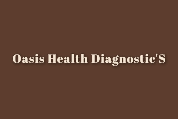 Oasis Health Diagnostic'S